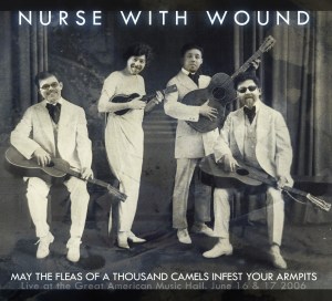 Nurse With Wound 'Fleas Of 1000 Camels'